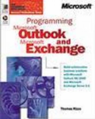 Programming Microsoft Outlook And Microsoft Exchange by Thomas Rizzo