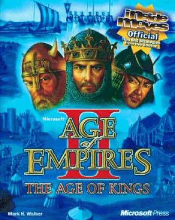 Microsoft Age Of Empires II: The Age Of Kings Official Inside Moves by M H Walker