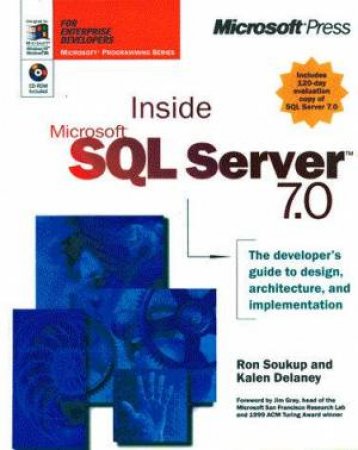 Inside Microsoft SQL Server 7.0 by Ron Soukup & Kalen Delaney