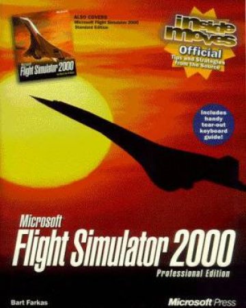 Microsoft Flight Simulator 2000 Official Inside Moves by Bart Farkas