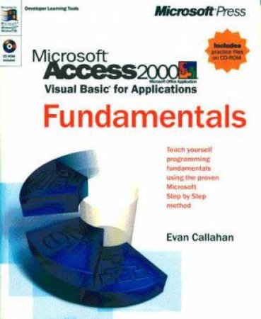 Microsoft Access 2000 Visual Basic For Applications Fundamentals by Evan Callahan