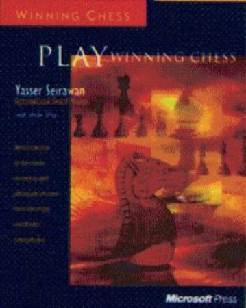 Play Winning Chess by Yasser Seirawan