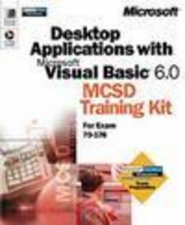 MCSD Training Kit Desktop Applications For Microsoft Visual Basic 60