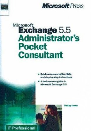 Microsoft Exchange 5.5 Administrator's Pocket Consultant by K Ivens