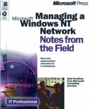 Notes From The Field Managing A Microsoft Windows NT Network