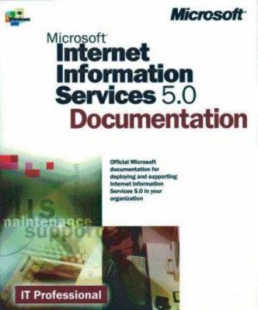 Microsoft Internet Information Services 5.0 Documentation by Various