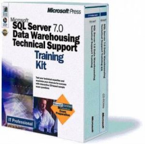 Microsoft SQL Server 7.0 Data Warehousing Technical Support Training Kit by Various