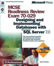 MCSE Readiness Review Designing  Implementing Databases With SQL Server 70