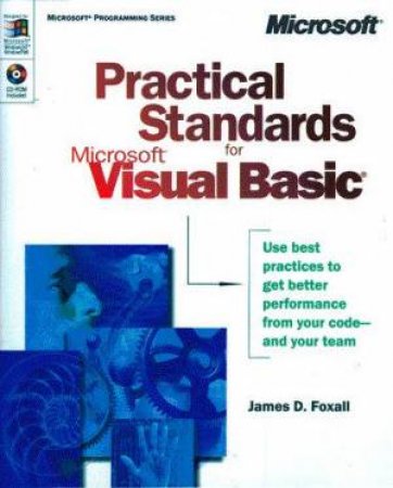 Practical Standards For Microsoft Visual Basic Programmers by James D Foxall