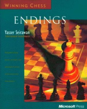 Winning Chess: Endings by Yasser Seirawan