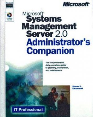 Microsoft Systems Management Server 2.0 Administrator's Companion by Steven D Kaczmarek