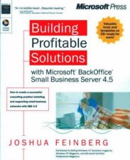 Building Profitable Soutions With Microsoft BackOffice Small Business Server 45