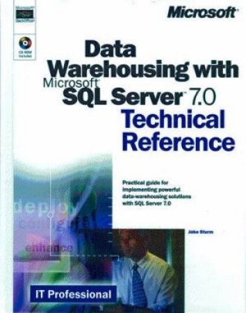 Data Warehousing With Microsoft SQL Server 7.0 Technical Reference by Jake Sturm