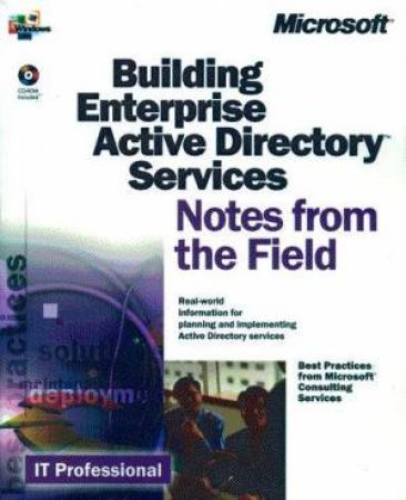 Notes From The Field: Building An Enterprise Active Directory by Various