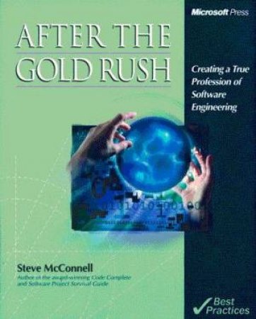 After The Gold Rush by Steve McConnell