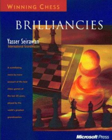 Winning Chess: Brilliancies by Yasser Seirawan