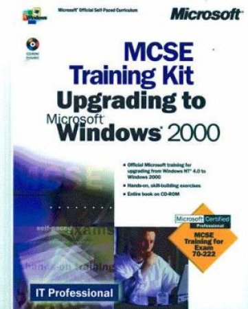 Upgrading To Microsoft Windows 2000 Training Kit by Various