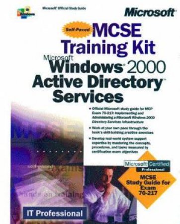 MCSE Training Kit: Microsoft Windows 2000 Active Directory Services by Various