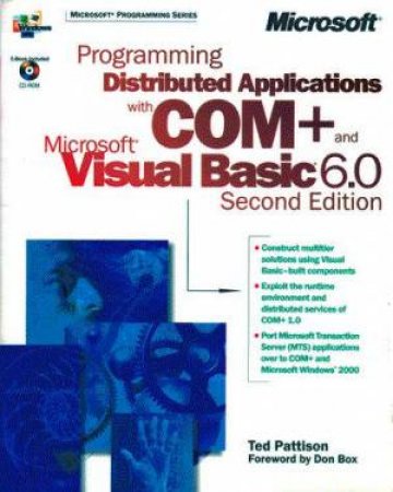 Programming Distributed Applications With COM+ And Microsoft Visual Basic 6.0 by Ted Pattison