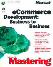 Microsoft Mastering ECommerce Development BusinessToBusiness