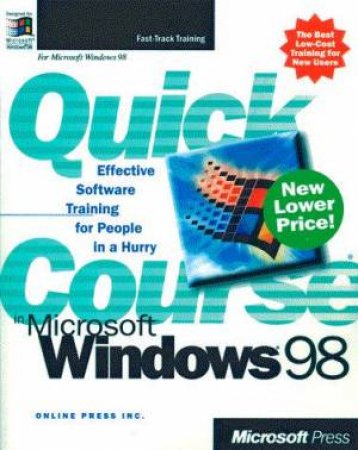 Quick Course In Microsoft Windows 98 by Various