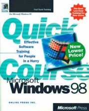 Quick Course In Microsoft Windows 98