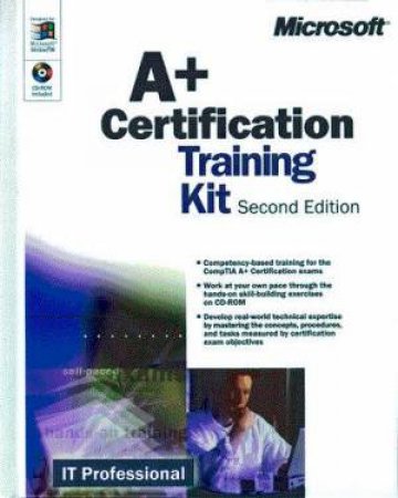 A+ Training Kit 2nd Edition by Microsoft Corporation