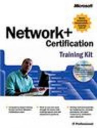 Network+ Certification Training Kit by Various