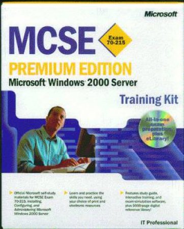 MCSE Training Kit-Premium Edition: Microsoft Windows 2000 Server by Microsoft