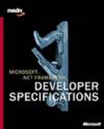 Microsoft .NET Framework Developer Specifications by Various