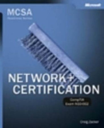 Network+ Certification Readiness Review by Craig Zacker