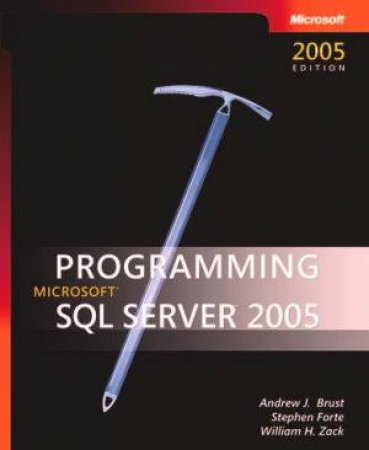 Programming Microsoft SQL Server 2005 by Andrew J. Brust