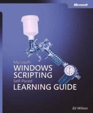 Microsoft Windows Scripting SelfPaced Learning Guide