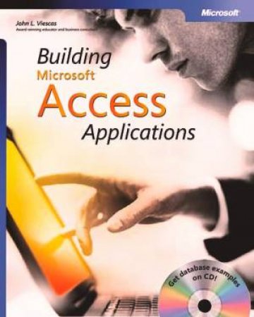 Building Microsoft  Access Applications by John L Viescas