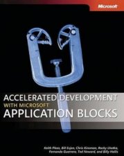 Accelerated Development With Microsoft Application Blocks