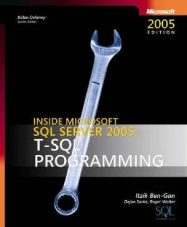 Inside Microsoft SQL Server: T-SQL Programming by Various