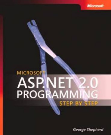 Microsoft ASP.NET 2.0 Programming Step By Step by George Shepherd