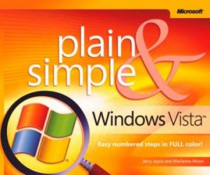 Plain And Simple: Microsoft Windows Vista by Jerry Joyce & Marinanne Moon