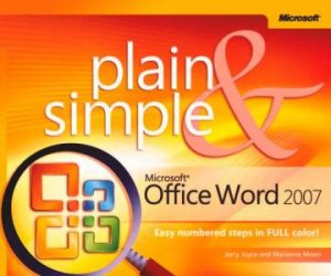 Plain And Simple: Microsoft Office Word 2007 by Jerry  Joyce & Marinanne Moon