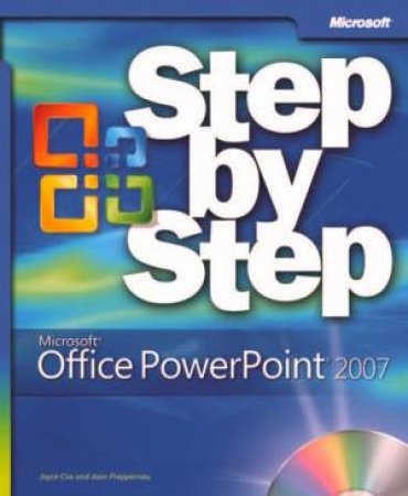 Microsoft Office Powerpoint 2007 Step by Step by Joyce Cox