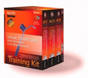 MCPD Self Paced Training Kit: Visual Studio 2005 Web Developer by Glenn Johnson