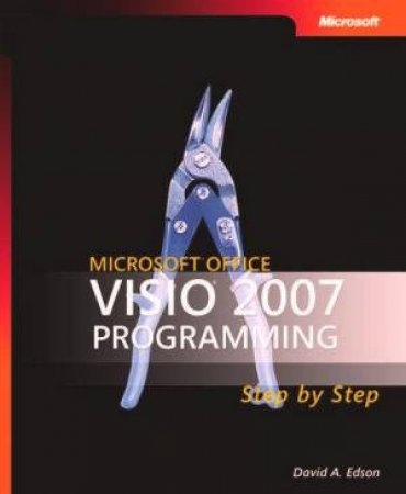 Microsoft Office Visio 2007 Programming Step By Step by David A. Edson