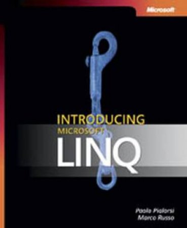 Introducing Microsoft LINQ by Paolo Pialorsi