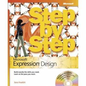 Microsoft Expression Design Step by Step (Bk/CD) by Sara Froelich