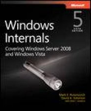 Windows Internals 5th Ed Covering Windows Server 2008 and Windows Vista