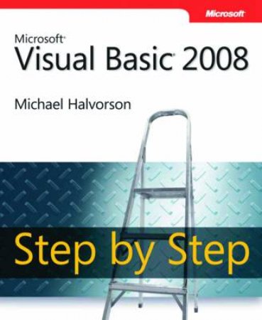 Microsoft Visual Basic 2008 Step by Step (Bk/CD) by Michael Halvorson