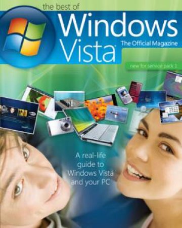 Best of Windows Vista The Official Magazine: A real-life guide to Windows Vista and your PC by Windows Vista Mag