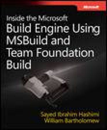 Inside the Microsoft Visual Studio Build Engine by Sayed Hashimi