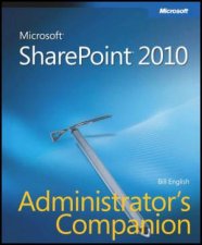 Microsoft SharePoint 2010 Administrators Companion