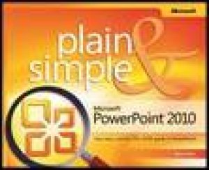 Microsoft PowerPoint 2010 Plain and Simple by Nancy Muir